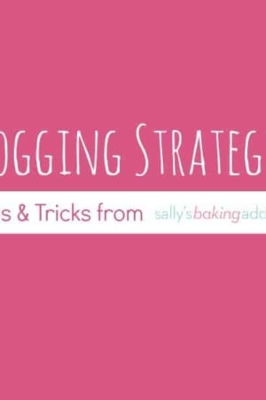 pink background with text overlay that says blogging strategies tips & tricks from sally's baking addiction