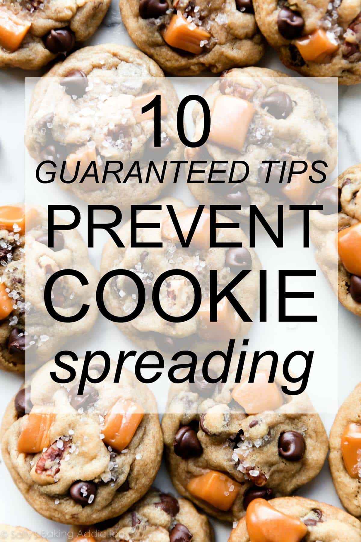 salted caramel pecan chocolate chip cookies with 10 guaranteed tips prevent cookie spreading text overlay