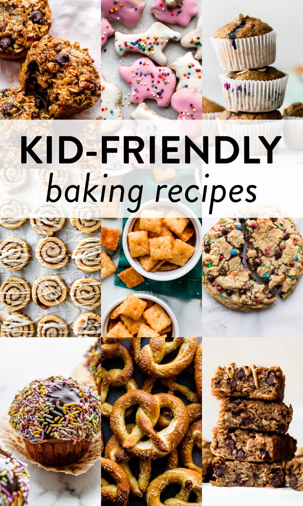 collage photo of kid friendly baking recipes including pumpkin oatmeal cups, animal cracker cookies, baby muffins, cinnamon roll cookies, cheese crackers, banana muffins, and soft pretzels