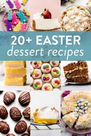 collage of Easter desserts including coconut cream pie, Easter cookies, no bake cheesecake, lemon bars, carrot cake, jellybean topped cookies, and coconut cake.